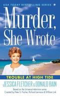 Trouble at High Tide (Murder, She Wrote #37) by Donald Bain