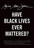 Have Black Lives Ever Mattered? by Mumia Abu-Jamal