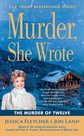 The Murder of Twelve (Murder, She Wrote #51) by Jon Land