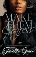 Make Them Confess: Black Lush by Sherelle Green