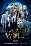 Claimed Wolf (Claimed by the Sea Wolves #3) by Elizabeth Blackthorne