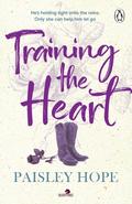 Training The Heart (Silver Pines Ranch #2) by Paisley Hope