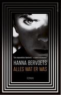 Everything There Was by Hanna Bervoets