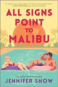 All Signs Point to Malibu by Jennifer Snow