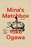 Mina's Matchbox by Yōko Ogawa