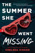 The Summer She Went Missing by Chelsea Ichaso