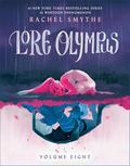 Lore Olympus: Volume Eight (Lore Olympus #8) by Rachel Smythe