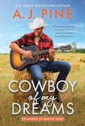 The Cowboy of My Dreams by A.J. Pine