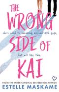 The Wrong Side of Kai by Estelle Maskame