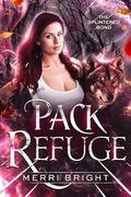 Pack Refuge (The Splintered Bond #2) by Merri Bright