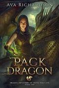 Pack Dragon (Dragon Defenders of Destia Part I #1) by Ava Richardson