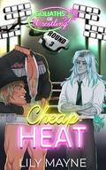 Cheap Heat (Goliaths of Wrestling #3) by Lily Mayne