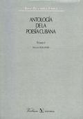 Antología de la poesía cubana. Tomo I: Siglos XVII - XVIII (Verbum Mayor) by José Lezama Lima
