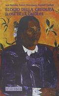 Elogio della creolità - Éloge de la créolité by Patrick Chamoiseau