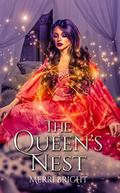 The Queen's Nest by Merri Bright