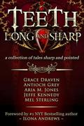 Teeth, Long and Sharp by Grace Draven, Antioch Grey