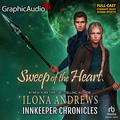 Sweep of the Heart [Dramatized Adaptation]: Innkeeper Chronicles 5 (Innkeeper Chronicles [Dramatized Adaptation] #5) by Nora Sofyan