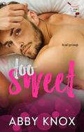 Too Sweet (Little Spoon #1) by Abby Knox