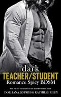 Dark Teacher Student Romance Spicy BDSM Book: Plus-Size College Girl Age-Gap, Older Man Younger Woman by Dolliana Jeffries