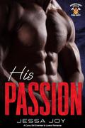 His Passion (Snowflake Falls Fire Department #4) by Jessa Joy