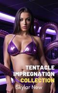 Tentacle Impregnation Collection (Tentacle Breed #4-6) by Skylar New
