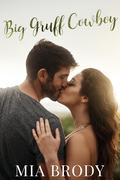 Big Gruff Cowboy (Courage County Cowboys #2) by Mia Brody