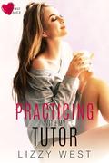 Practicing With My Tutor (Love At First Glance #5) by Lizzy West