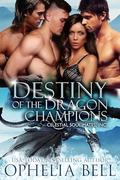 Destiny of the Dragon Champions: Celestial Soul Mates, Inc. (Arcturus Champions #3) by Ophelia Bell
