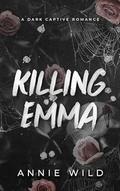 Killing Emma by Annie Wild