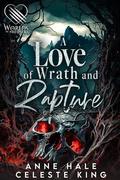 A Love of Wrath and Rapture (Dread Love of Protheka #1) by Anne Hale