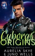 Cyborgs' Origins (Biocircuit Nexus #0.5) by Juno Wells