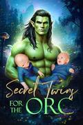 Secret Twins for the Orc (Midlife Beastly Mates #1) by Aline Ash