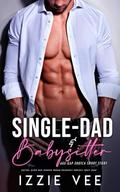 Single-Dad & Babysitter (Steamy, Forced & Forbidden Romance #23) by Izzie Vee