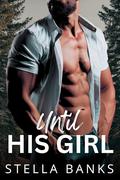 Until His Girl (Fit Mountain Instaloves Vol. 2 #5) by Stella Banks
