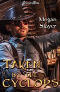 Taken by the Cyclops by Megan Slayer
