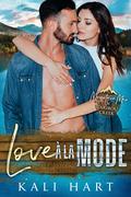 Love à la Mode (Mountain Men of Caribou Creek: Gray Sisters #3) by Kali Hart