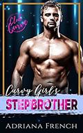 Curvy Girl's Stepbrother (Club Curve #1) by Adriana French