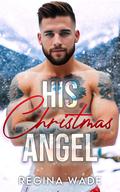 His Christmas Angel (Very Mafia Christmas #1) by Regina Wade