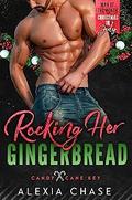 Rocking Her Gingerbread by Alexia Chase