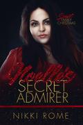 Noelle's Secret Admirer (Saint Family Christmas #4) by Nikki Rome