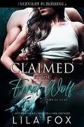 Claimed by the Feral Wolf (Carnal Lust #4) by Lila Fox