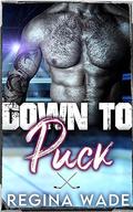 Down to Puck (Snowhawks #2) by Regina Wade