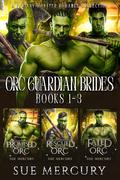 Orc Guardian Brides Books 1 - 3: A Fantasy Monster Romance Collection by Sue Lyndon