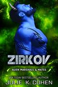 Zirkov (Alien Marshals & Mates #6) by Julie K. Cohen