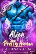 Alien Noble's Pretty Human (Kiphian Nobles #2) by Athena Storm