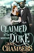 Claimed by the Minotaur Duke: a monster romance by Jove Chambers