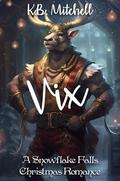 Vix (Snowflake Falls #3) by K.B. Mitchell