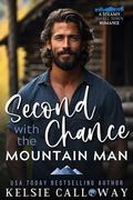 Second Chance With The Mountain Man (Wildwood Ridge #2) by Kelsie Calloway