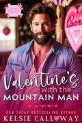 Valentine’s Day With The Mountain Man (Wildwood Ridge #3) by Kelsie Calloway