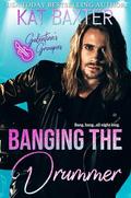 Banging the Drummer by Kat Baxter